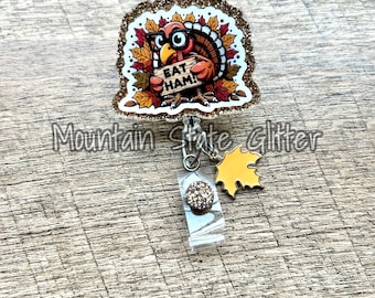 Eat ham turkey acrylic badge reel