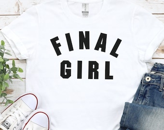 FINAL GIRL Shirt, Unisex • Retro athletic graphic in black, cute fun horror film fan gift for horror girl