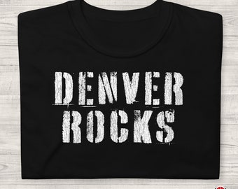 DENVER ROCKS Shirt, Unisex • Denver Colorado rough stencil street art style graphic, unique aesthetic Denver CO gift for Coloradan men women
