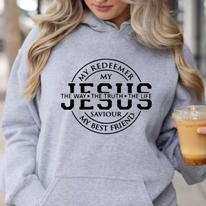 Jesus Christ Hoodie Christian Gift Christian Clothing Religious Gift Mom Gift Jesus The Way The Truth The Life Bible Verse Christian Apparel