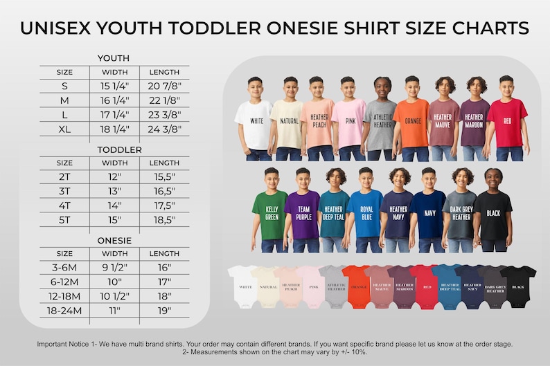 May include: A size chart for unisex youth, toddler, and onesie shirts. The chart includes measurements in inches for sizes S to XL for youth, 2T to 5T for toddlers, and 3-6M to 18-24M for onesies. Various shirt colors are displayed.