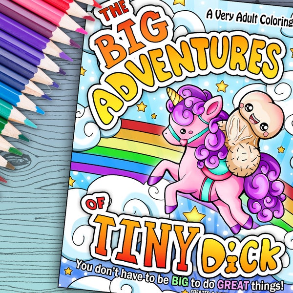 The Big Adventures of Tiny Dick - Adult Coloring Book 30 pages - Printable Instant Download PDF