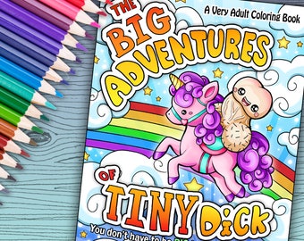 The Big Adventures of Tiny Dick - Adult Coloring Book 30 pages - Printable Instant Download PDF