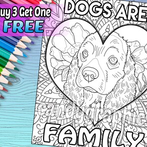 May include: A black and white coloring page featuring a dog's head inside a heart with the text "Dogs Are Family" at the bottom. The image is surrounded by intricate floral designs.