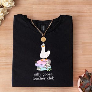 Cute Teacher Shirt Comfort Colors Silly Goose Shirt, Back to School Shirt, Elementary School Teacher Funny Gift, Silly Goose Teacher Club