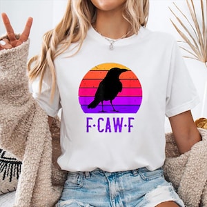 F-Caw-F Funny Crow Shirt, Black Crow Moonlit Raven Unisex T-shirt, Funny Sassy Raven Lover Gift, Autumn Style, Nature-Inspired