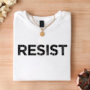 Resist Anti-Trump T-Shirt: Activist Political Tee