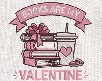 Books Are My Valentine Embroidery Design Machine Embroidery Design for Book lover Valentine's Day Book Lover Gift Embroidery File 5 Sizes