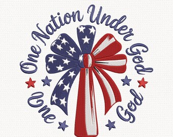 One Nation Under God Embroidery Design, Patriotic Bow Embroidery File, 4th of July Independence Day Embroidery, USA Flag Bow Stitch Design
