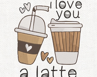 I Love You A Latte" Coffee Cup Embroidery Design, Romantic Valentine’s Day Machine Embroidery Pattern, Coffee Lovers Embroidery File