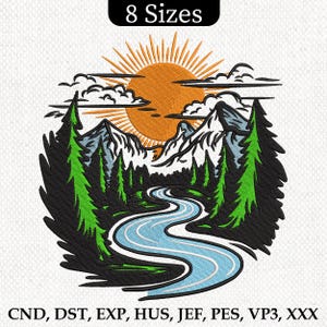 May include: An embroidery design featuring a mountain range with a winding river, a sun with rays, and green trees. The design is available in 8 sizes: CND, DST, EXP, HUS, JEF, PES, VP3, XXX.