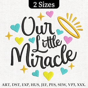 Our Little Miracle Embroidery Design, Newborn Baby Child Machine Embroidery File, Newborn Embroidery, Baby Embroidery, Instant download