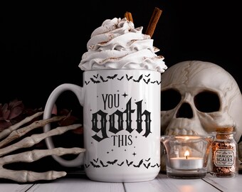 You Goth This Inspirational Mug, Gothic Coffee Cup, Witchy Aesthetic, Motivational Mug, Bat Mug, Goth Gift, Halloween Mug, Spooky Season Mug