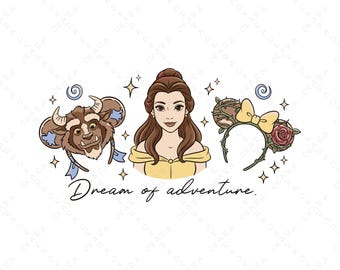 Beauty and Beast SVG - Dream of Adventure PNG - Theme Park Shirt File - Family Vacation Trip