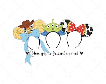 Toy Story Ears SVG - Disney Family Vacation PNG - Magic Kingdom Shirt Design - You Got a Friend in Me Cut File