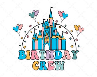 Verjaardagsbemanning, png-bestand | Retro Disney-kasteel-SVG | Shirtontwerp voor magische familievakantie | Groovy themaparkreis-clipart | Cricut-sublimatiebestand