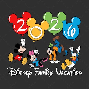 May include: A graphic featuring Mickey Mouse, Minnie Mouse, Goofy, and Donald Duck holding balloons shaped like Mickey Mouse ears with the numbers 2020. The text "Disney Family Vacation" is written in white below the characters on a dark gray background.