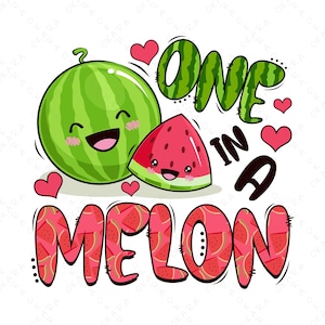 One In a Melon Summer Design for Shirt - Tote Bag - Mug - Tumbler, Family Vacation Svg, Summer Shirt Svg, One In a Melon Svg, Digital File