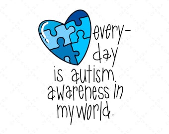 Autism Awareness and Support Design for Shirt - Mug - Hoodie, Autism Awareness Svg, Autism Svg, Autism Png, Autism Awareness Shirt