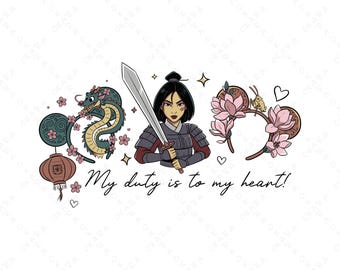 Mulan Inspired SVG - Warrior Princess Dragon Ears PNG - Theme Park Vacation Shirt - My Duty is to My Heart Quote - Sublimation Design