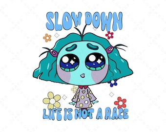 Envy Emotion SVG - Slow Down Life is Not a Race PNG - Mental Health Therapy Quote - Cute Anxious Character - Cricut Sublimation File