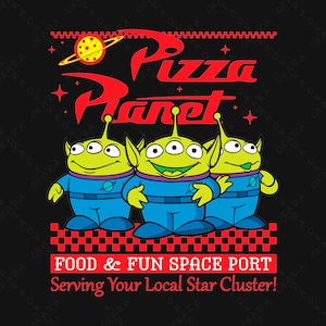 May include: Three green alien characters from the Toy Story franchise stand in front of a red and white checkered background. The text "Pizza Planet" is above them in red letters. The text "Food & Fun Space Port" and "Serving Your Local Star Cluster!" are below them in red letters.