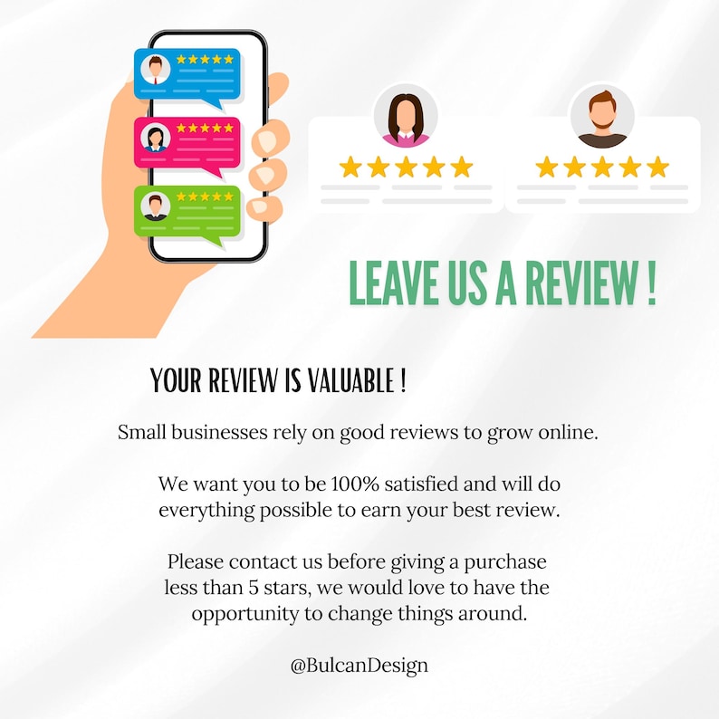May include: A graphic with a hand holding a smartphone displaying customer reviews. The graphic includes the text "LEAVE US A REVIEW!" and "YOUR REVIEW IS VALUABLE!" with a message about the importance of reviews for small businesses. The graphic also includes the text "@BulcanDesign".