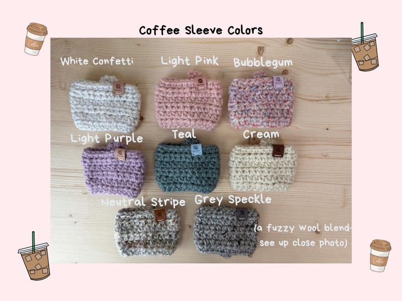 May include: Eight crocheted coffee sleeves in various colours including white confetti, light pink, bubblegum, light purple, teal, cream, neutral stripe, and grey speckle. Each sleeve features a small rectangular brand tag and a textured yarn finish.