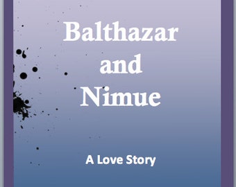 Balthazar and Nimue - A transformational book that's an autobiographical, self healing, science fiction fantasy….