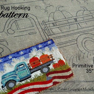 Wool RUG HOOK Hooking PATTERN Hand drawn 100% primitive linen Michelle Palmer Pumpkin Pickup Truck Pumpkin Americana Halloween Patriotic