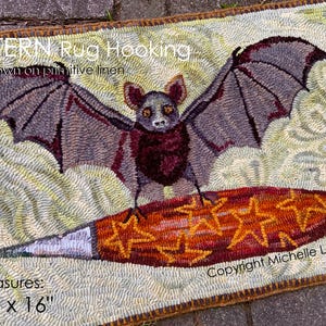 May include: A rectangular rug hooking pattern on primitive linen featuring a bat with spread wings perched on a long, orange, star-patterned object. Text reads: PATTERN Rug Hooking, Hand drawn on primitive linen, Copyright Michelle L. Palmer, Measures: 24" x 16".