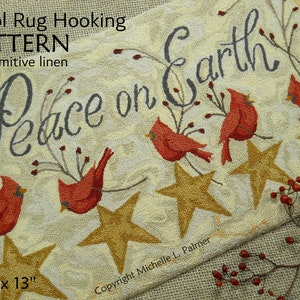 May include: Wool rug hooking pattern for a Christmas-themed design featuring red cardinals perched on branches with gold stars and the text "Peace on Earth". The pattern is 24 inches by 13 inches.