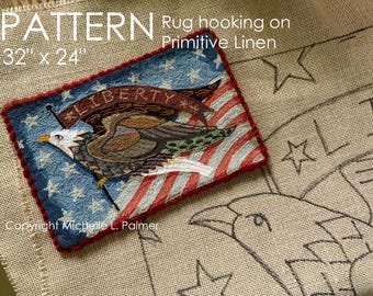 Rug Hooking PATTERN 32" x 24" hand drawn 100% prim Primitive linen Michelle Palmer Liberty Eagle America's Semiquincentennial Celebration