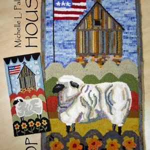 May include: A colorful rug hooking pattern with a white sheep, a small barn, and an American flag. The rug is titled "HOP HOUSE" and is designed by Michelle L. Palmer.