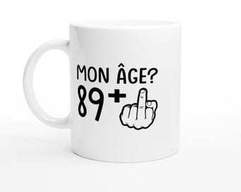 Mug Anniversaire 90 Ans – Tasse Humoristique Anniversaire 90 Ans – Idée Cadeau Originale