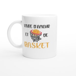 &quot;Living on love and basketball&quot; mug - Personalized mug - Original gift - Humorous mug - Birthday gift idea