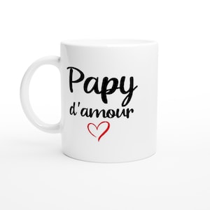 Mug Grandpa Humor &quot;Grandpa of love&quot; - Personalized mug - Original gift - Humorous mug - Birthday gift idea