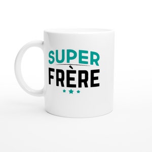 &quot;Super Brother&quot; Mug - Personalized Mug - Original Gift - Humorous Mug - Birthday Gift Idea