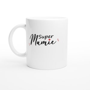 &quot;Super Grandma&quot; Mug - Personalized Mug - Original Gift - Humorous Mug - Birthday Gift Idea