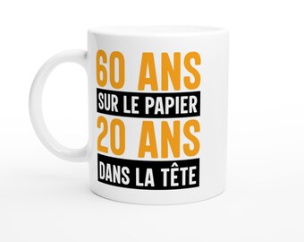 Mug Cadeau Original Mug 60 Ans Humoristique - Message Drôle 'Il M'a Fallu 60 Ans Pour Devenir Aussi Génial' Mug Céramique Qualité