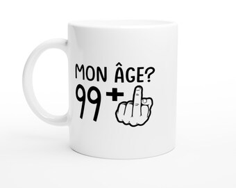 Mug Anniversaire 100 Ans – Tasse Humoristique Anniversaire 100 Ans – Idée Cadeau Originale Centenaire