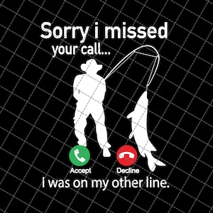 以下が含まれることがあります： 釣りをする人の白いシルエット、魚、テキスト「Sorry i missed your call...」と「Accept」と「Decline」の電話アイコン、テキスト「I was on my other line.」が描かれた黒いグラフィック。
