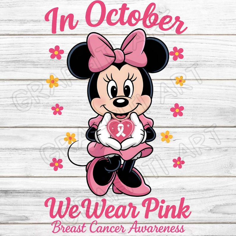 May include: A graphic featuring Minnie Mouse in pink, holding a heart with a pink ribbon, surrounded by pink and yellow flowers. Text reads "In October We Wear Pink Breast Cancer Awareness."