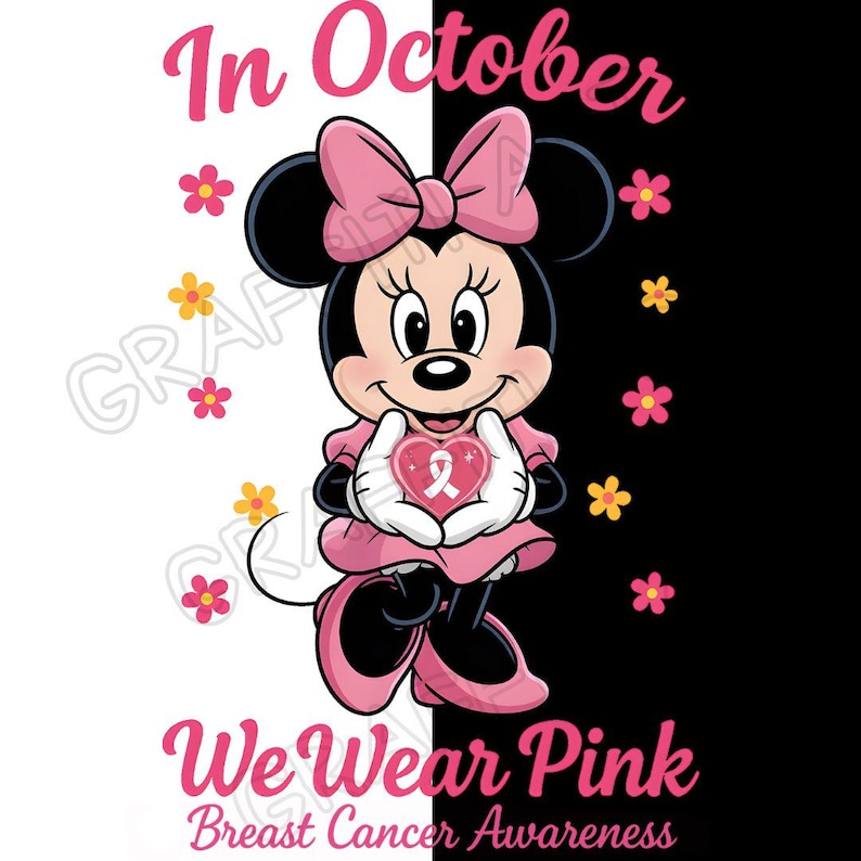 May include: A graphic featuring Minnie Mouse in pink, holding a heart with a pink ribbon, with the text "In October We Wear Pink Breast Cancer Awareness." The background is split black and white with pink and yellow flowers.