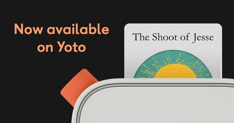 May include: Image features a card with the title "The Shoot of Jesse" and a sun design, emerging from a white device. The text "Now available on Yoto" is displayed in orange on a black background.