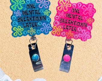 One Mental Breakdown Later Glitter Retractable Badge Reel
