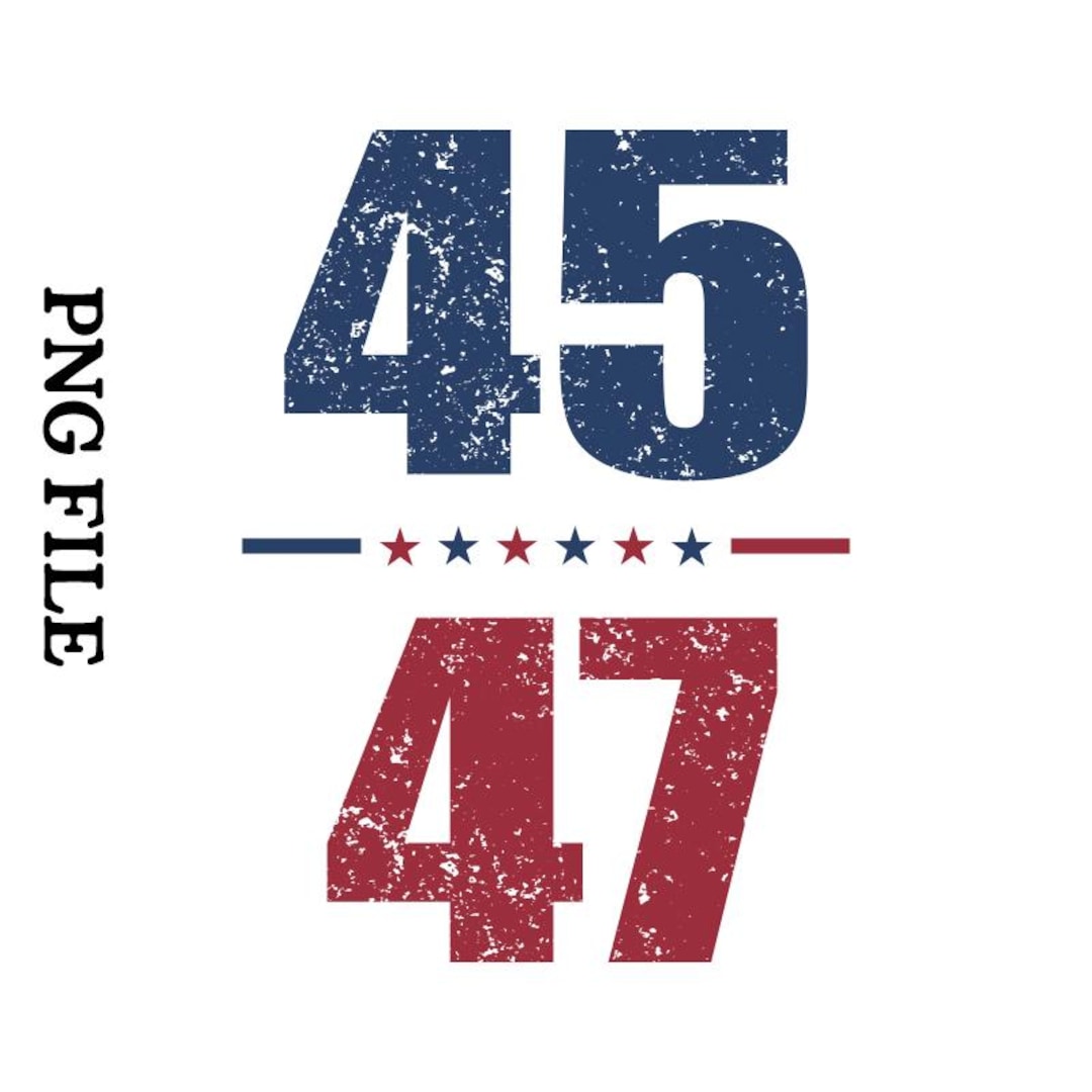 Donald Trump 45 47 PNG File (digital Download) - Etsy