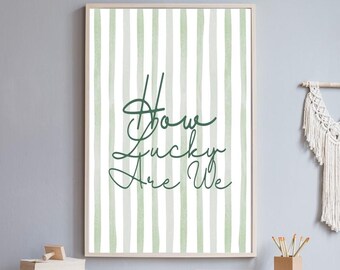 How Lucky Are We Print Set: Striped Neutral Decor (Digital Download