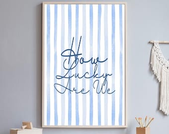 How Lucky Are We Print Set: Striped Neutral Decor (Digital Download