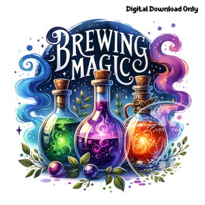 May include: Digital download art featuring three potion bottles with cork stoppers. The bottles contain green, purple, and orange liquids. The words "Brewing Magic" are above the bottles, with blue and purple smoke effects.